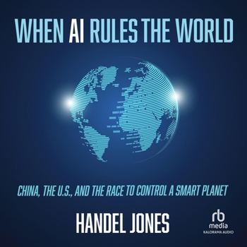MP3 CD When AI Rules the World: China, the U.S., and the Race to Control a Smart Planet Book