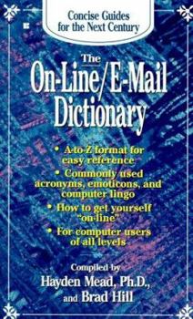 Mass Market Paperback Concise Guides: The On-Line/E-mail Dictionary Book