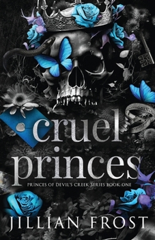 Cruel Princes: 1 - Book #1 of the Princes of Devil's Creek