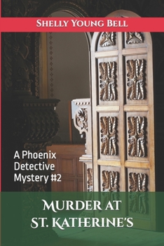 Paperback Murder at St. Katherine's: A Phoenix Detective Mystery #2 Book