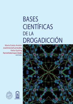 Paperback Bases científicas de la drogadicción [Spanish] Book