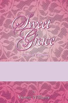 Paperback Sweet Grace: A Book of Testimony Book