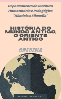Paperback História do Mundo Antigo, o Oriente Antigo [Portuguese] Book