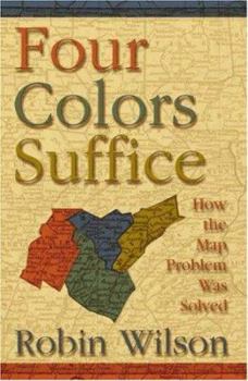 Hardcover Four Colors Suffice: How the Map Problem Was Solved Book