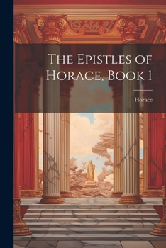 Paperback The Epistles of Horace, Book 1 Book