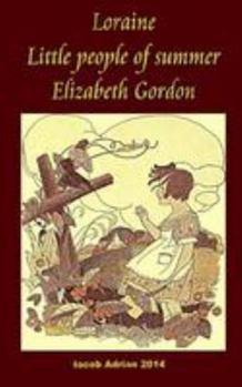 Paperback Loraine Little people of summer Elizabeth Gordon Book