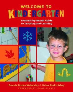 Paperback Welcome to Kindergarten: A Month-By-Month Guide to Teaching and Learning Book