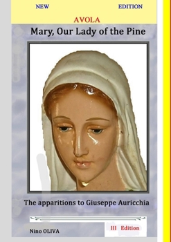 Paperback Mary, Our Lady of the Pine - NEW: AVOLA, The apparitions to Giuseppe Auricchia Book
