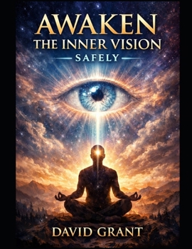 Awakening the inner vision safely