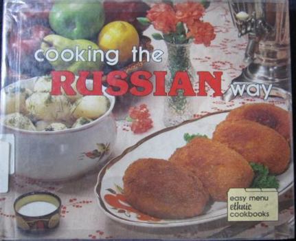 Hardcover Cooking the Russian Way (Easy Menu Ethnic Cookbooks) Book