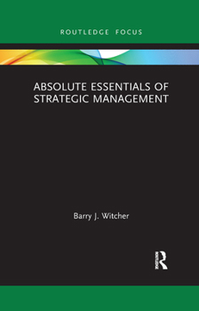 Paperback Absolute Essentials of Strategic Management Book