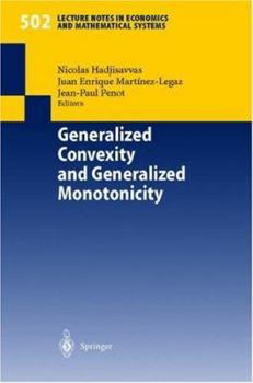 Paperback Generalized Convexity and Generalized Monotonicity: Proceedings of the 6th International Symposium on Generalized Convexity/Monotonicity, Samos, Septe Book