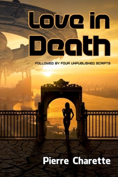 Paperback Love in Death: Followed by four unpublished scripts Book