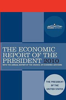 Paperback The Economic Report of the President 2010: With the Annual Report of the Council of Economic Advisors Book