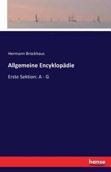 Paperback Allgemeine Encyklopädie: Erste Sektion: A - G Book