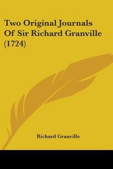 Paperback Two Original Journals Of Sir Richard Granville (1724) Book