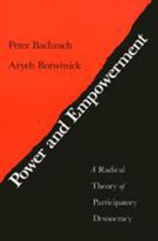 Paperback Power and Empowerment: A Radical Theory of Participatory Democracy Book