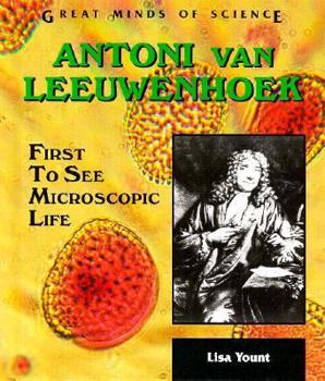 Library Binding Antoni Van Leeuwenhoek: First to See Microscopic Life Book