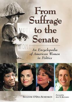 Hardcover From Suffrage to the Senate [2 Volumes]: An Encyclopedia of American Women in Politics Book