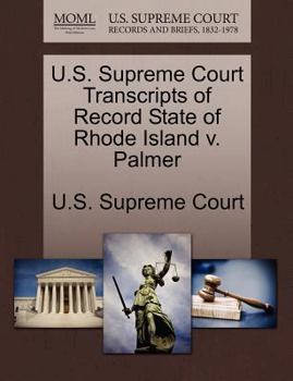 Paperback U.S. Supreme Court Transcripts of Record State of Rhode Island V. Palmer Book
