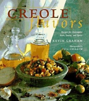 Paperback Creole Flavors: Recipes for Marinades, Rubs, Sauces, and Spices Book