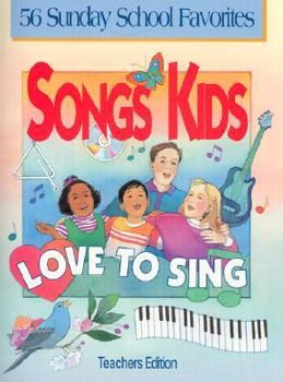 Hardcover Songs Kids Love to Sing: Teacher Songbook Book