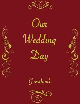 Paperback Our Wedding Day: Wedding Guestbook. Soft cover, Red, 110 pages 8.5x11 Book