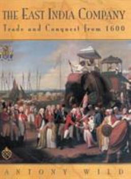 Hardcover The East India Company: Trade and Conquest from 1600 Book