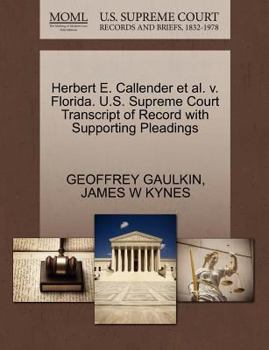 Paperback Herbert E. Callender et al. V. Florida. U.S. Supreme Court Transcript of Record with Supporting Pleadings Book