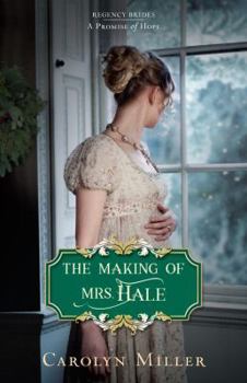 The Making of Mrs. Hale - Book #3 of the Regency Brides: A Promise of Hope