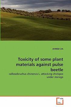 Toxicity of some plant materials against pulse beetle: callosobruchus chinensis L. attacking chickpea under storage