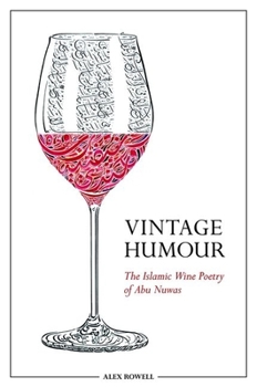 Hardcover Vintage Humour: The Islamic Wine Poetry of Abu Nuwas Book