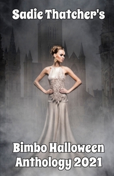 Sadie Thatcher's Bimbo Halloween Anthology 2021