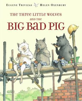 Hardcover The Three Little Wolves and the Big Bad Pig Book