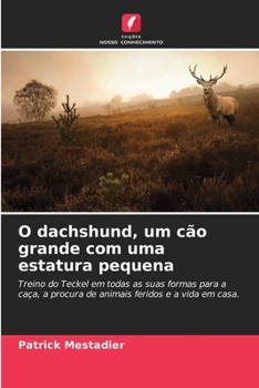 Paperback O dachshund, um cão grande com uma estatura pequena [Portuguese] Book