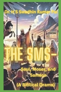 Paperback The SMS - Saul, Moses and Samson Book