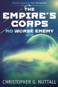 No Worse Enemy - Book #2 of the Empire's Corps