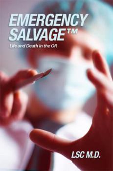 Paperback Emergency SalvageTM: Life and Death in the OR Book