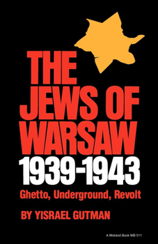 Hardcover Jews of Warsaw, 1939-1943: Ghetto, Underground, Revolt Book