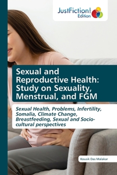 Paperback Sexual and Reproductive Health: Study on Sexuality, Menstrual, and FGM Book