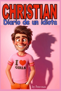 Paperback Christian, Diario de un idiota [Spanish] Book