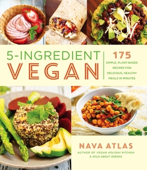 Paperback 5-Ingredient Vegan: 175 Simple, Plant-Based Recipes for Delicious, Healthy Meals in Minutes Book