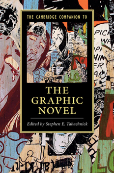 The Cambridge Companion to the Graphic Novel - Book  of the Cambridge Companions to Literature
