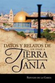 Paperback Datos y Relatos de Un Viaje a Tierra Santa [Spanish] Book