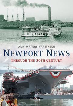 Paperback Newport News Through the 20th Century Book