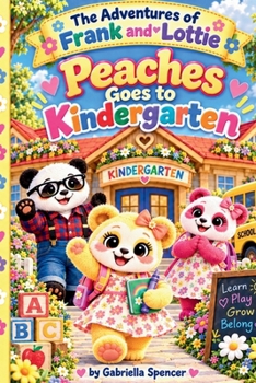The Adventures of Frank and Lottie: Peaches Goes to Kindergarten