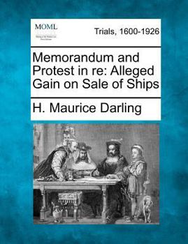 Paperback Memorandum and Protest in Re: Alleged Gain on Sale of Ships Book