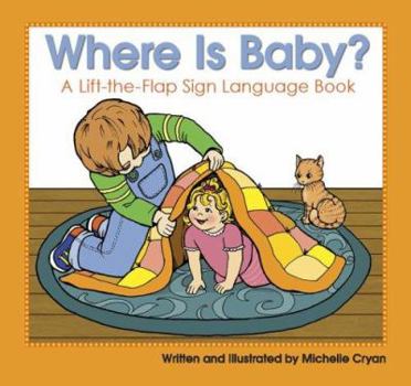 Hardcover Where Is Baby?: A Lift-The-Flap Sign Language Book