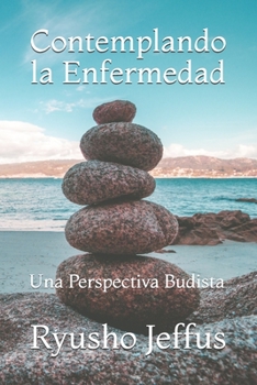 Paperback Contemplando la Enfermedad: Una Perspectiva Budista [Spanish] Book