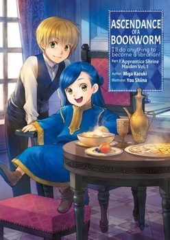 Paperback Ascendance of a Bookworm: Part 2 Volume 1 (Light Novel): Volume 4 Book